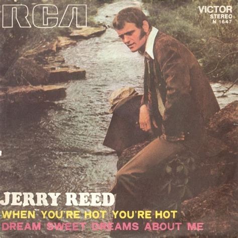 lyrics when you're hot you're hot|when you're hot jerry reed.